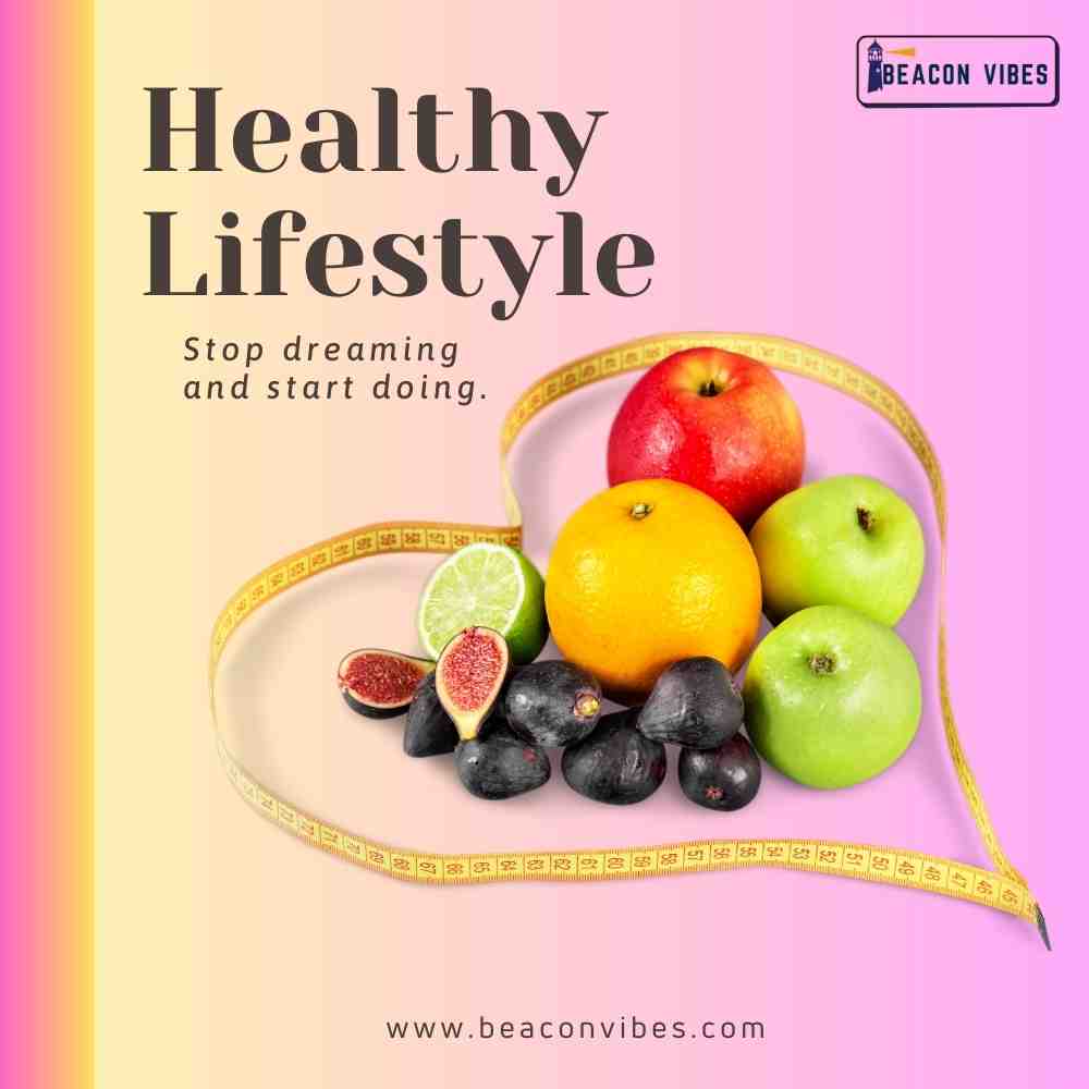 15 Healthy Lifestyle Tips to Improve Your Body & Mind