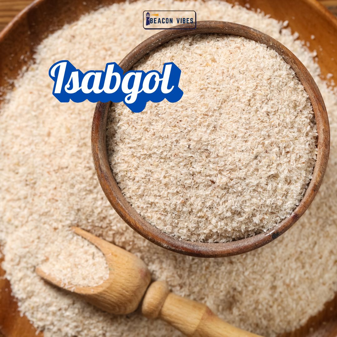 Isabgol (Psyllium Husk) Benefits, Best Time to Consume and Complete Guide