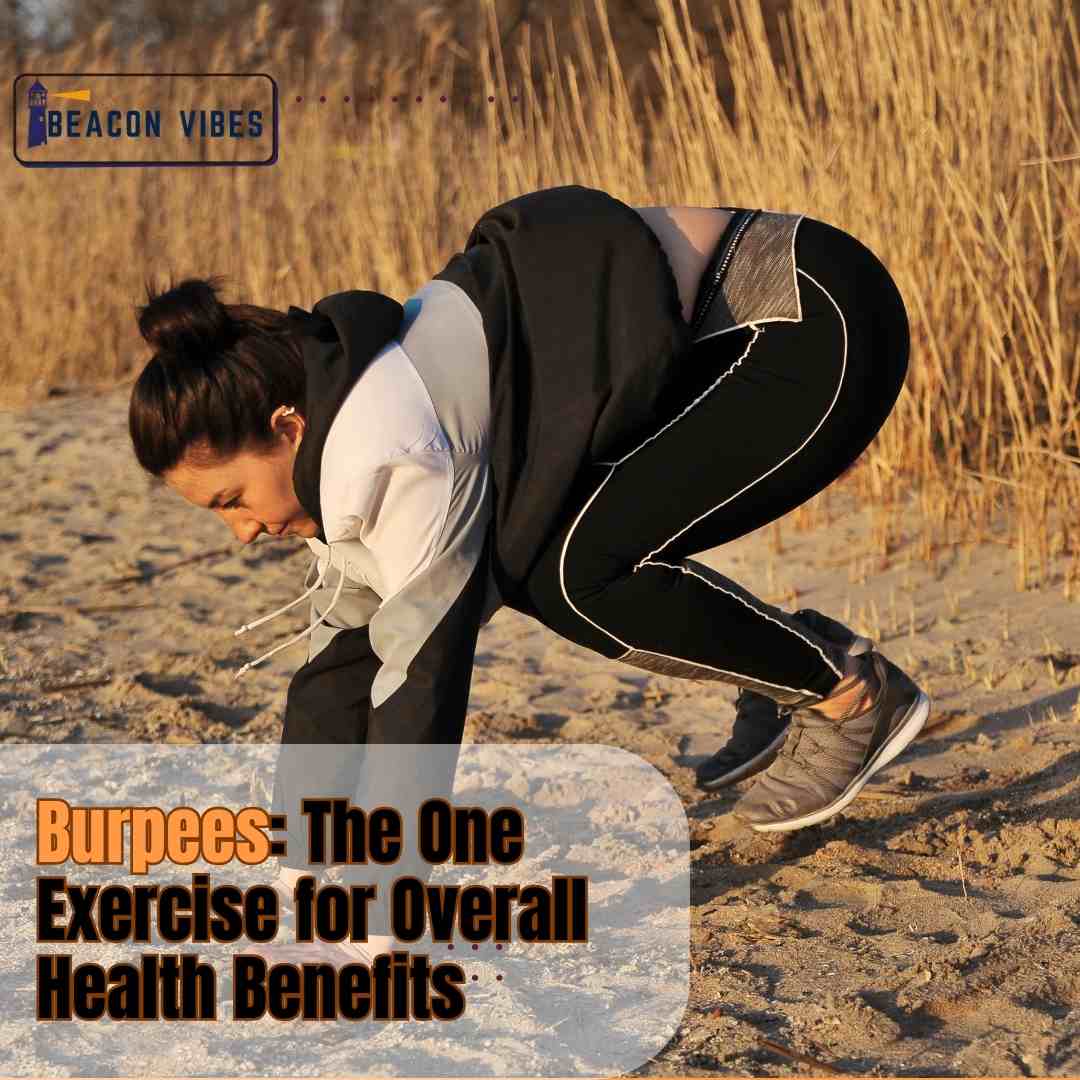 Burpees: The One Exercise for Overall Health Benefits